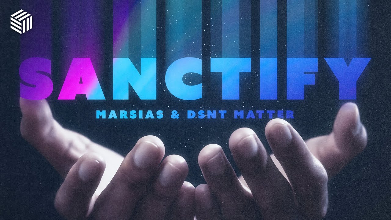 Marsias & Dsnt Matter - Sanctify