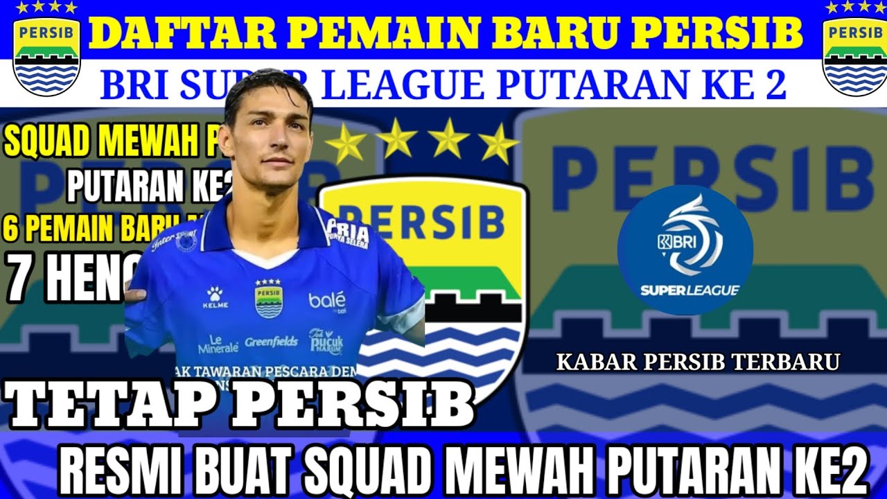 RESMI- DAFTAR LENGKAP PEMAIN PERSIB PUTARAN KE2 RESMI - 6 ASING MERAPAT - SQUAD MEWAH PERSIB BANDUNG