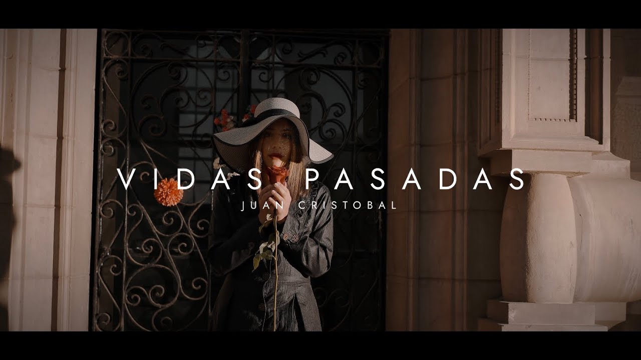 Juan Cristóbal | Vidas Pasadas (Video Oficial)