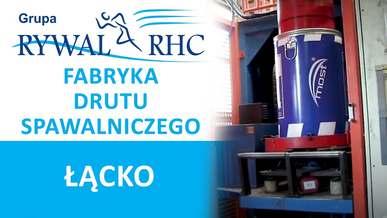 Fabryka drutu spawalniczego w Łącku (produkcja materiał&oacute;w spawalniczych marki MOST))
