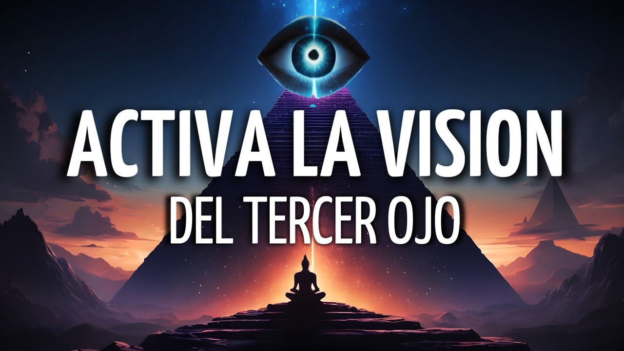 🧿ACTIVA la VISIÓN de tu TERCER OJO elevando tu VIBRACIÓN 🎧Meditación Guiada Vivencial