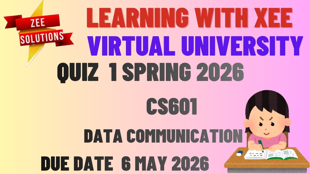 CS601 Data Communication Quiz 1 Spring 2026 Virtual University of Pakistan