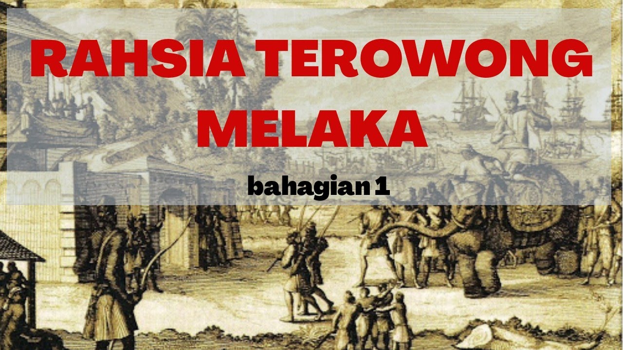 RAHSIA TEROWONG MELAKA - BAHAGIAN 1
