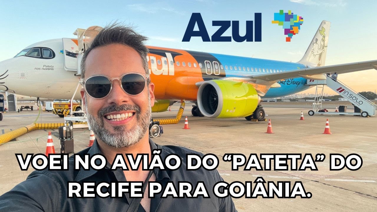 Como e voar no PATETA NAS NUVENS, da FROTA MAIS MÁGICA DO MUNDO da AZUL, entre o Recife e Goiânia.