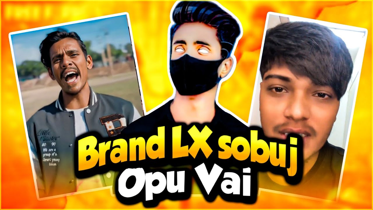Brand LX Sobuj v/s Opu vai Roast 🐸🤣 || bran new video  @imfahimmaxx