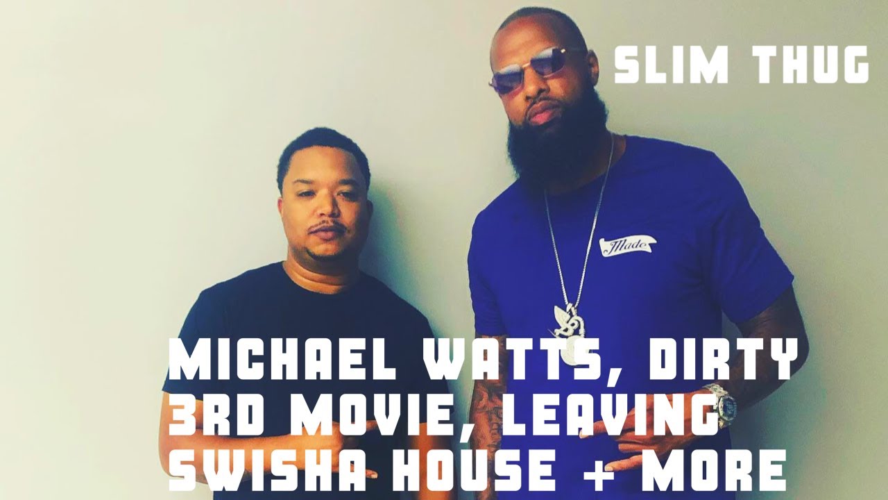 [PART 2] Slim Thug Talks About Michael Watts, Dirty 3rd Movie, Leaving Swisha House + More