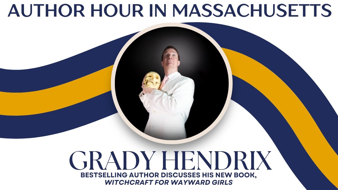AUTHOR HOUR IN MASSACHUSETTS: Bestselling Author Grady Hendrix