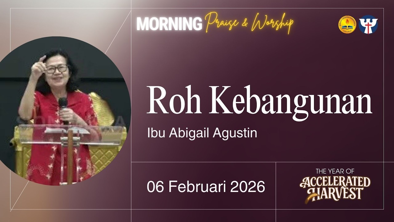 PW KE 28 - 06 Februari 2026 | Ibu Abigail Agustin  - Roh Kebangunan