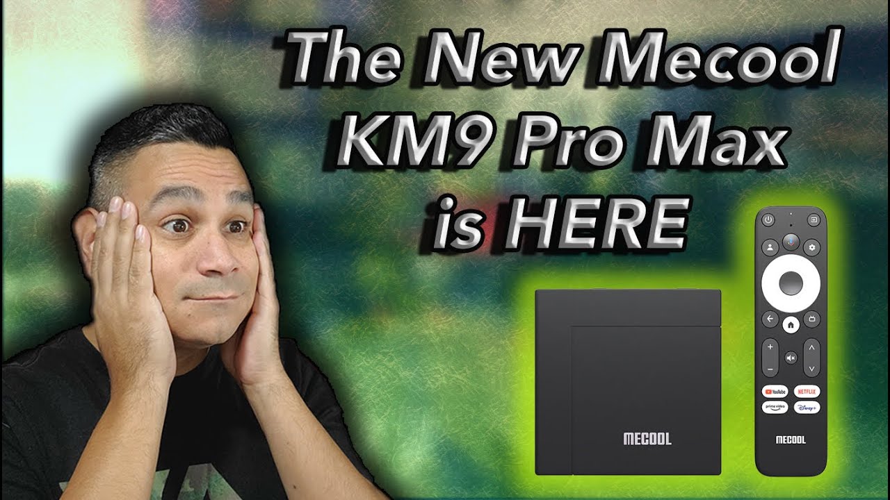 Introducing New MECOOL KM9PRO MAX Review
