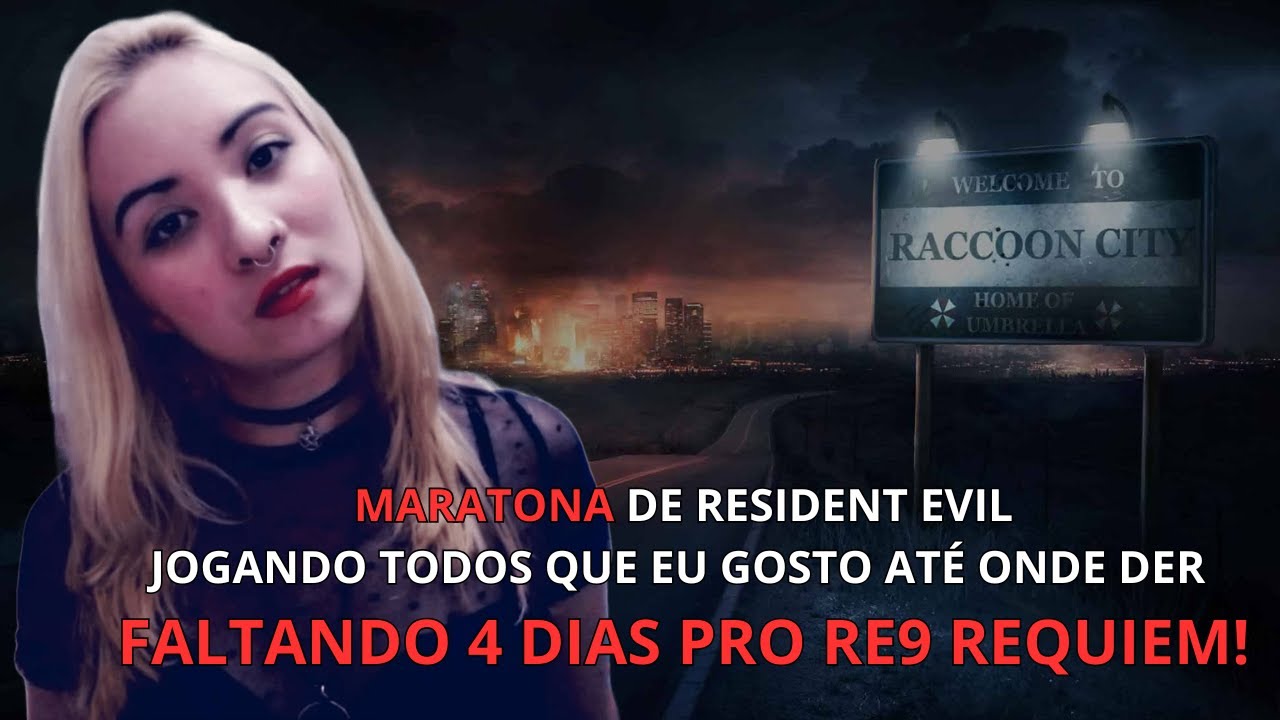 MARATONA DE RESIDENT EVIL | JOGANDO TODOS QUE GOSTO FALTANDO 4 DIAS PRO RE9 REQUIEM!