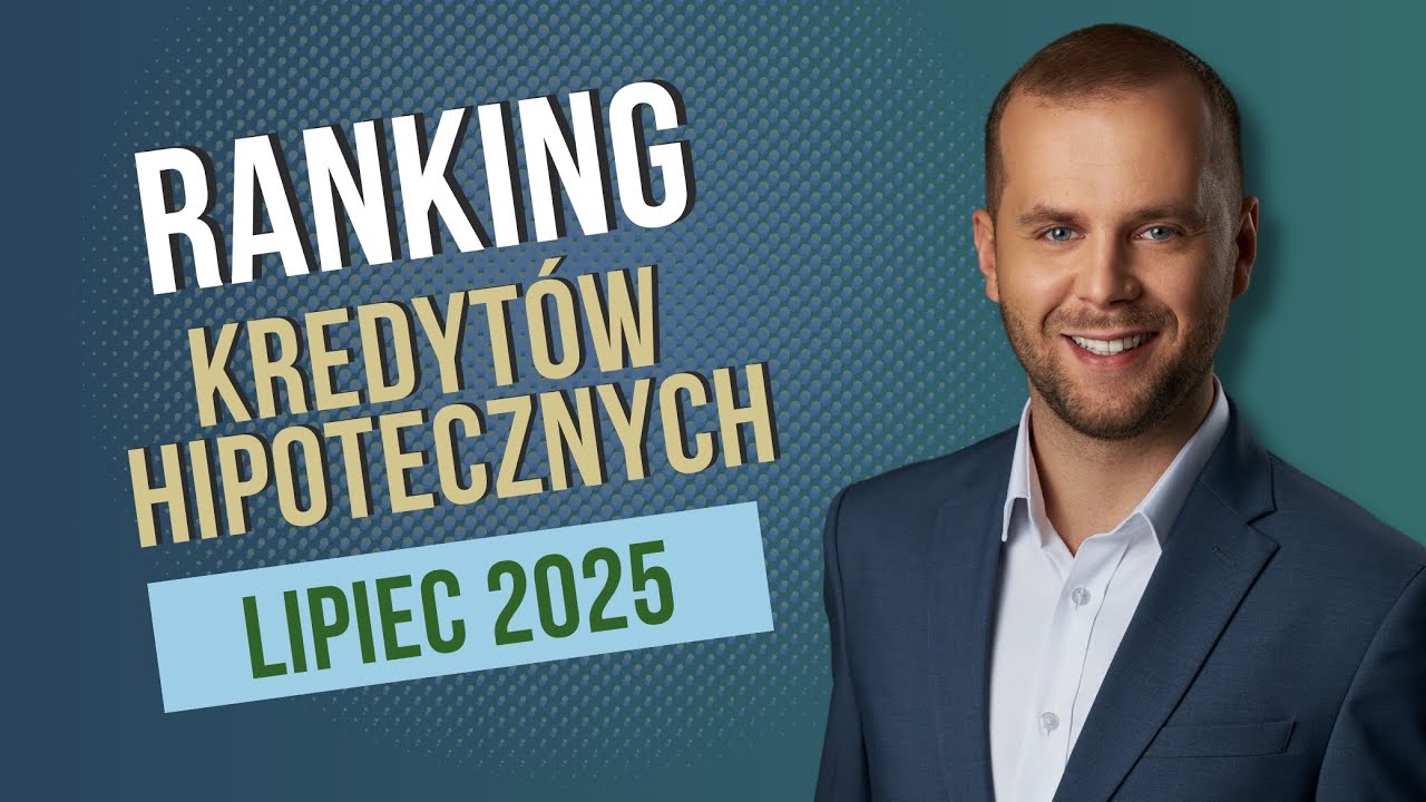 Ranking kredytów hipotecznych lipiec 2025