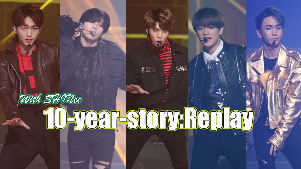 【sTAE alive】2018 With SHINee 10-year-story:Replay