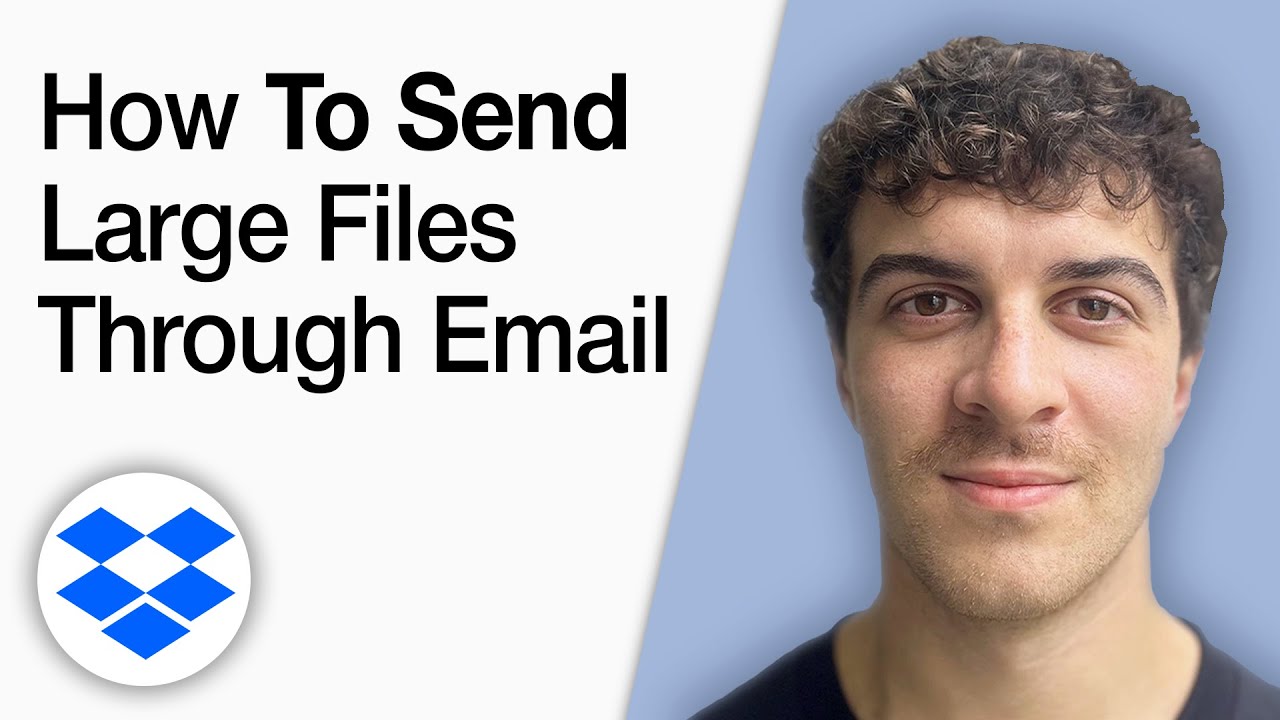 How to Send Large Files Through Email Using Dropbox Tutorial [2025 Full Guide]