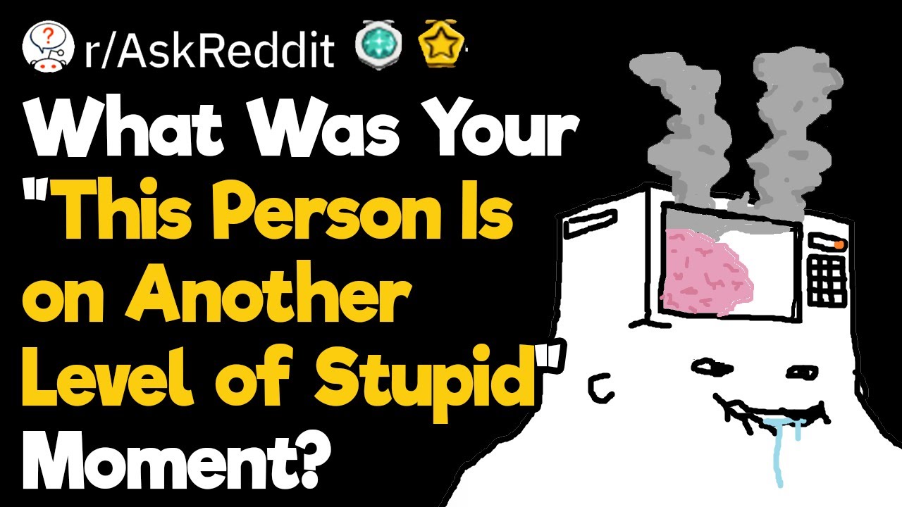 This Person Is on Another Level of Stupid