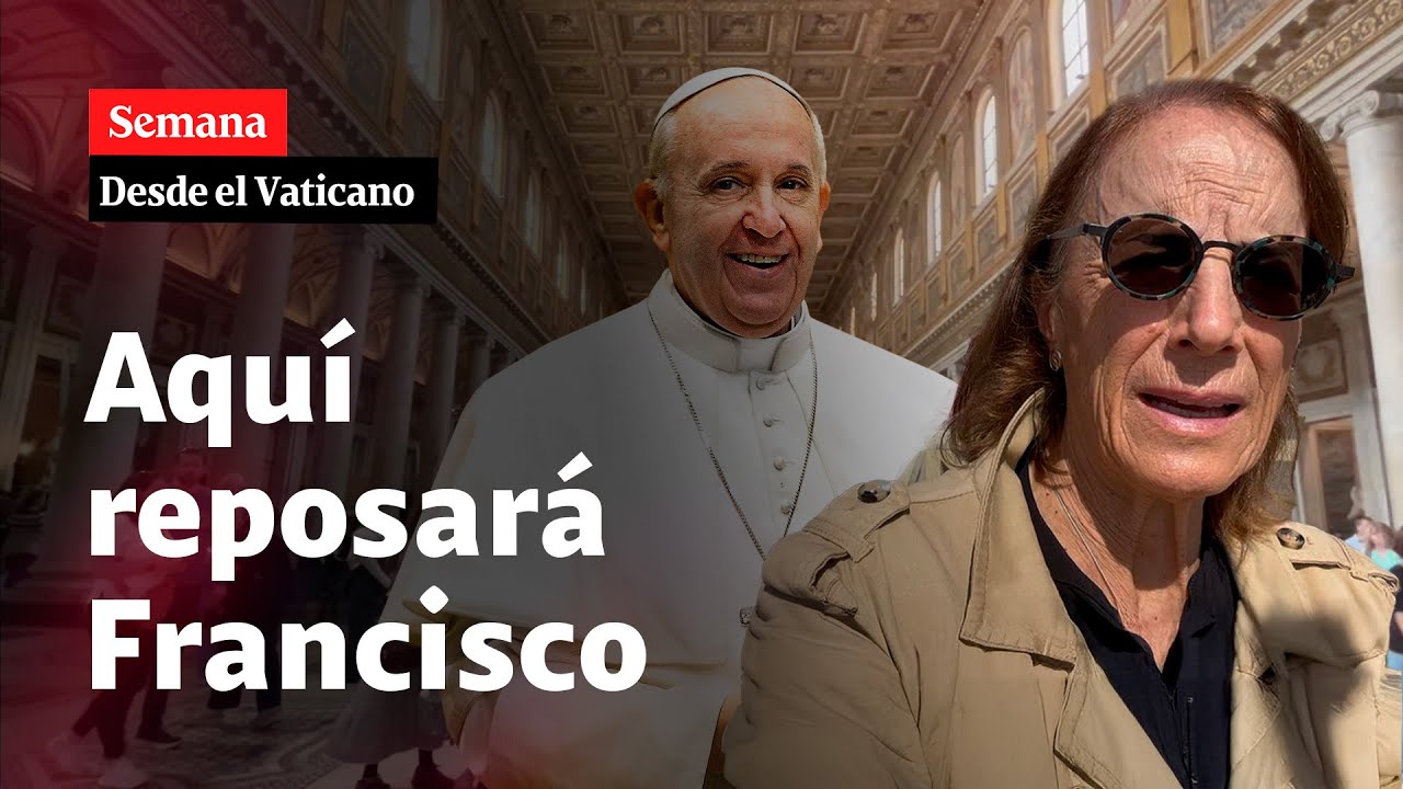 Así es el TEMPLO donde reposarán los restos del papa Francisco