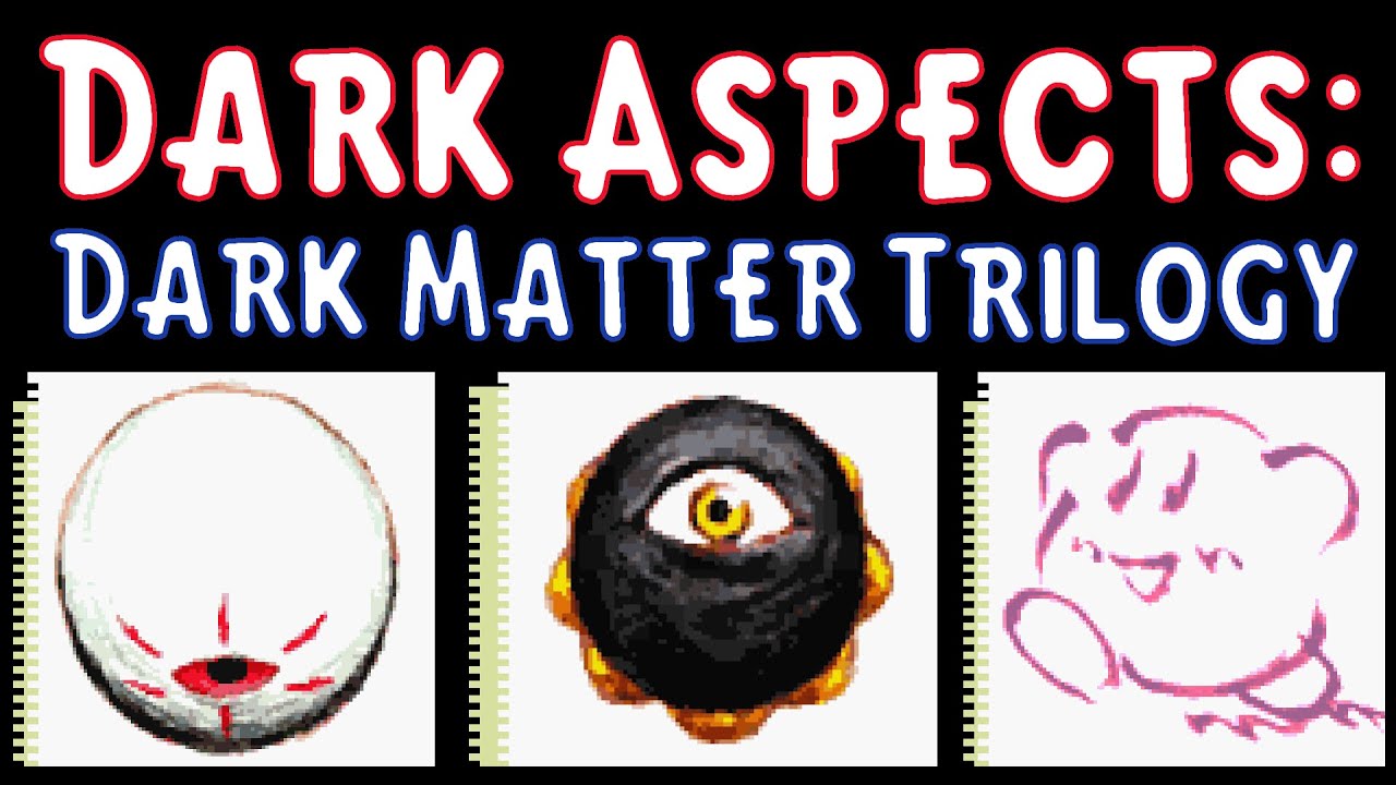Dark Aspects of Kirby: The Dark Matter Trilogy