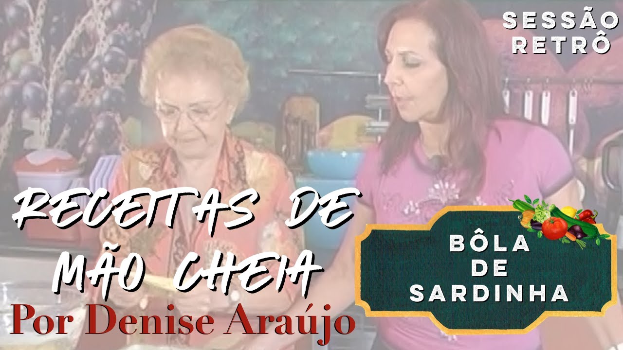 BÔLA DE SARDINHA - RECEITAS DE MÃO CHEIA POR DENISE ARAÚJO - EP. 2 | Manazinha