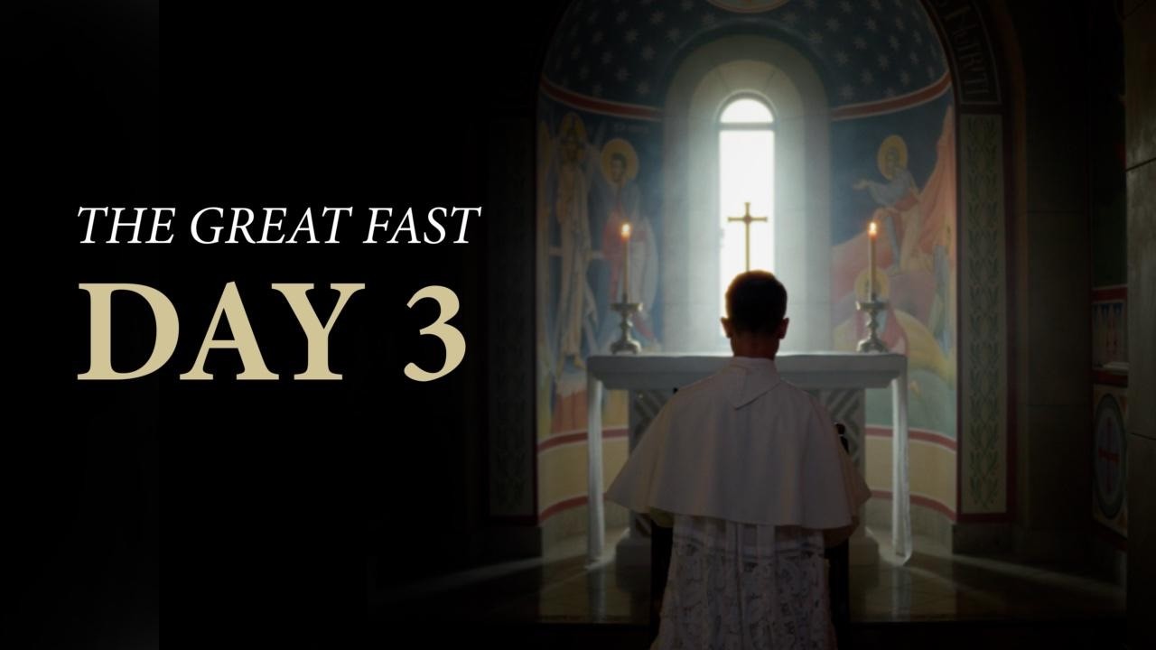 The Great Fast | Day 3