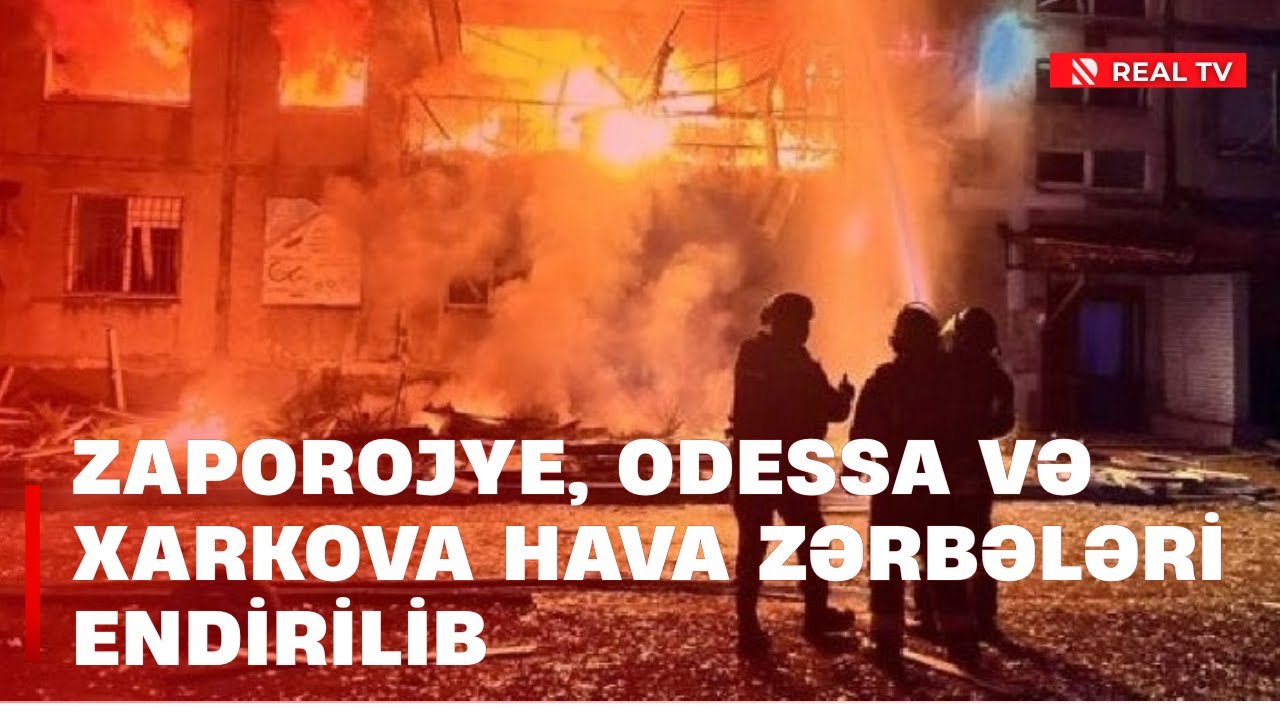Zaporojye, Odessa və Xarkova hava zərbələri endirilib