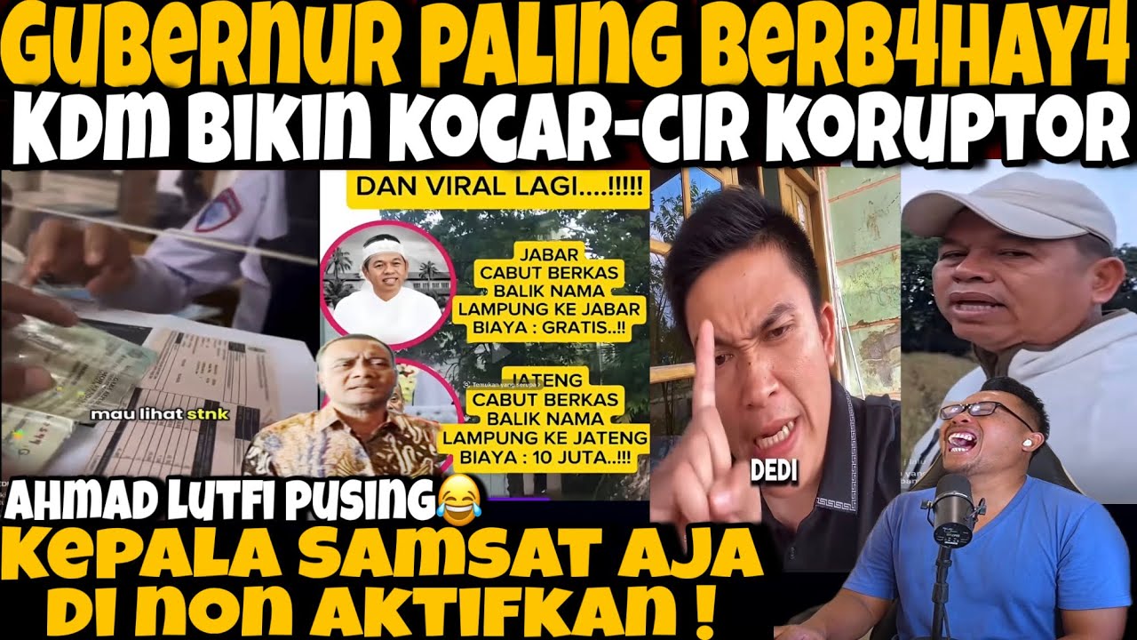 KDM GUBERNUR PALING BERB4HAY4‼️BIKIN KORUPTOR KOCAR-KACIR🤣KEPALA SAMSAT AJA DI NON AKTIKAN GIL4 !