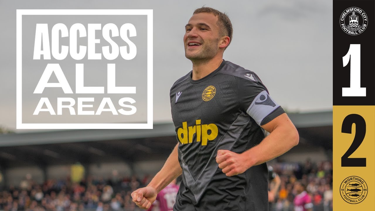 ACCESS ALL AREAS | Chelmsford City 1-2 Worthing FC