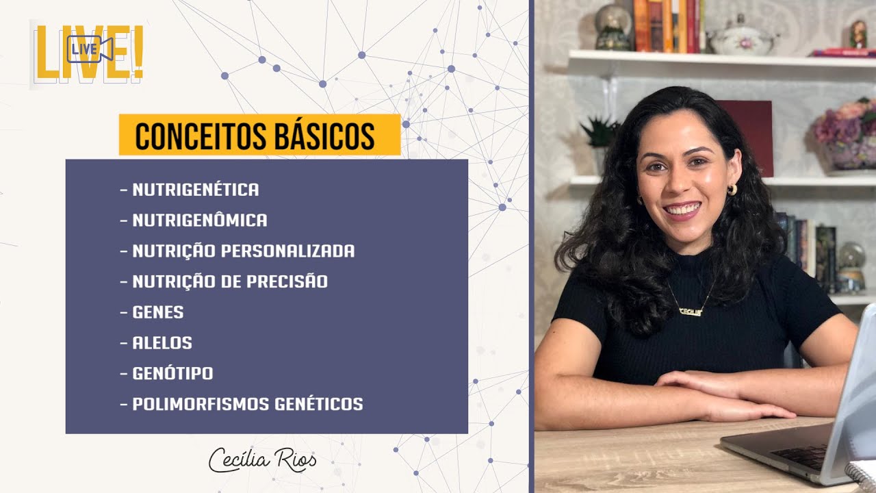 [LIVE] 8 Conceitos B&aacute;sicos em Nutrigen&ocirc;mica | Cec&iacute;lia Rios | Nutrigen&ocirc;mica Descomplicada