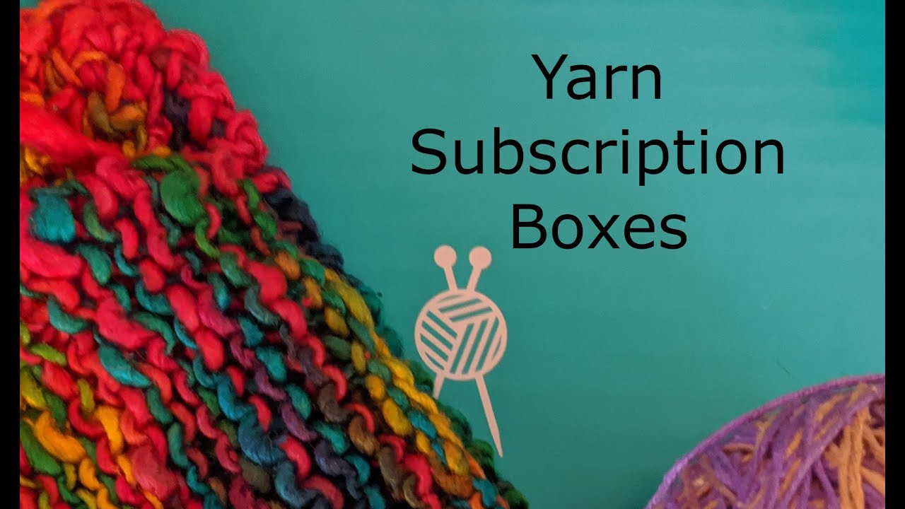 25   Yarn Subscription boxes   My Story