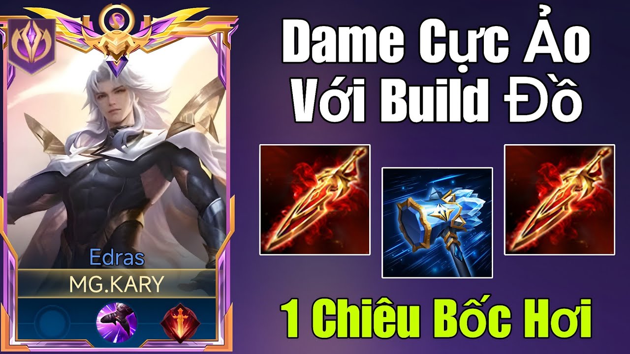Siêu Phẩm Edras Dame Cực Ảo Với Build Đồ 