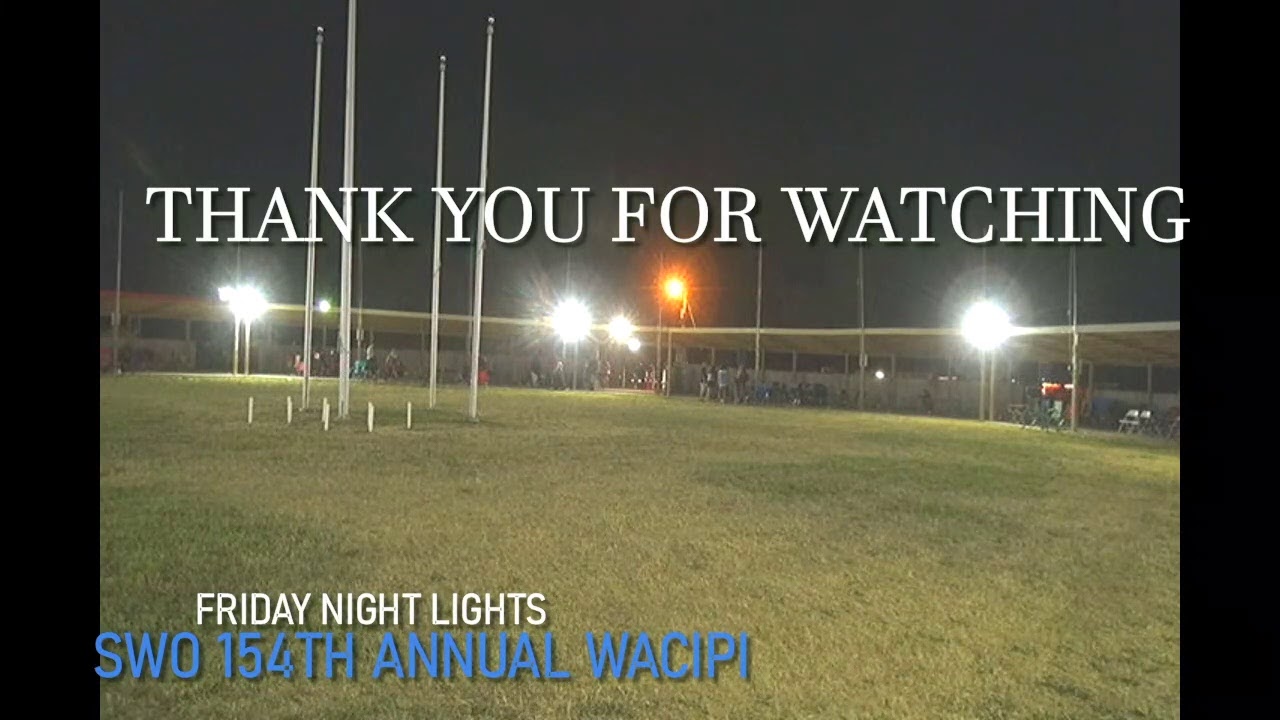 SWO 154 Annual Wacipi Friday Night