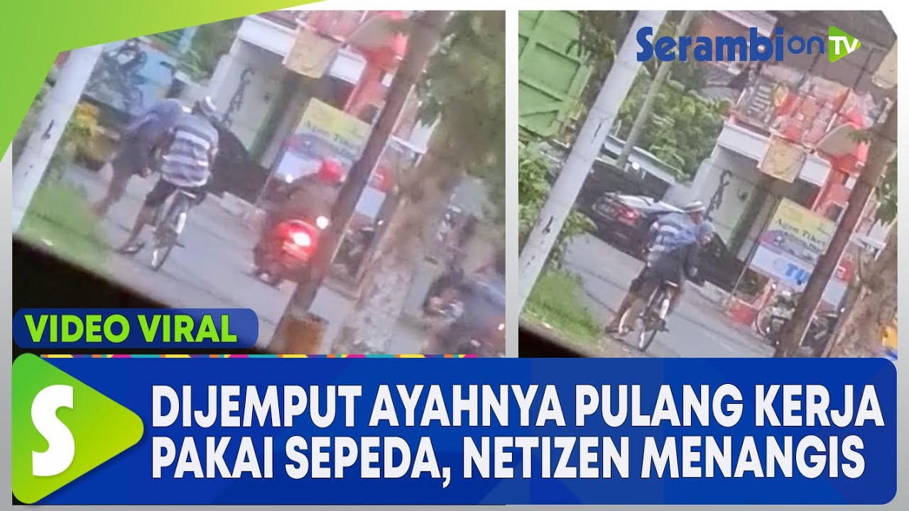 Dijemput Ayahnya Pulang Kerja Pakai Sepeda, Netizen Menangis