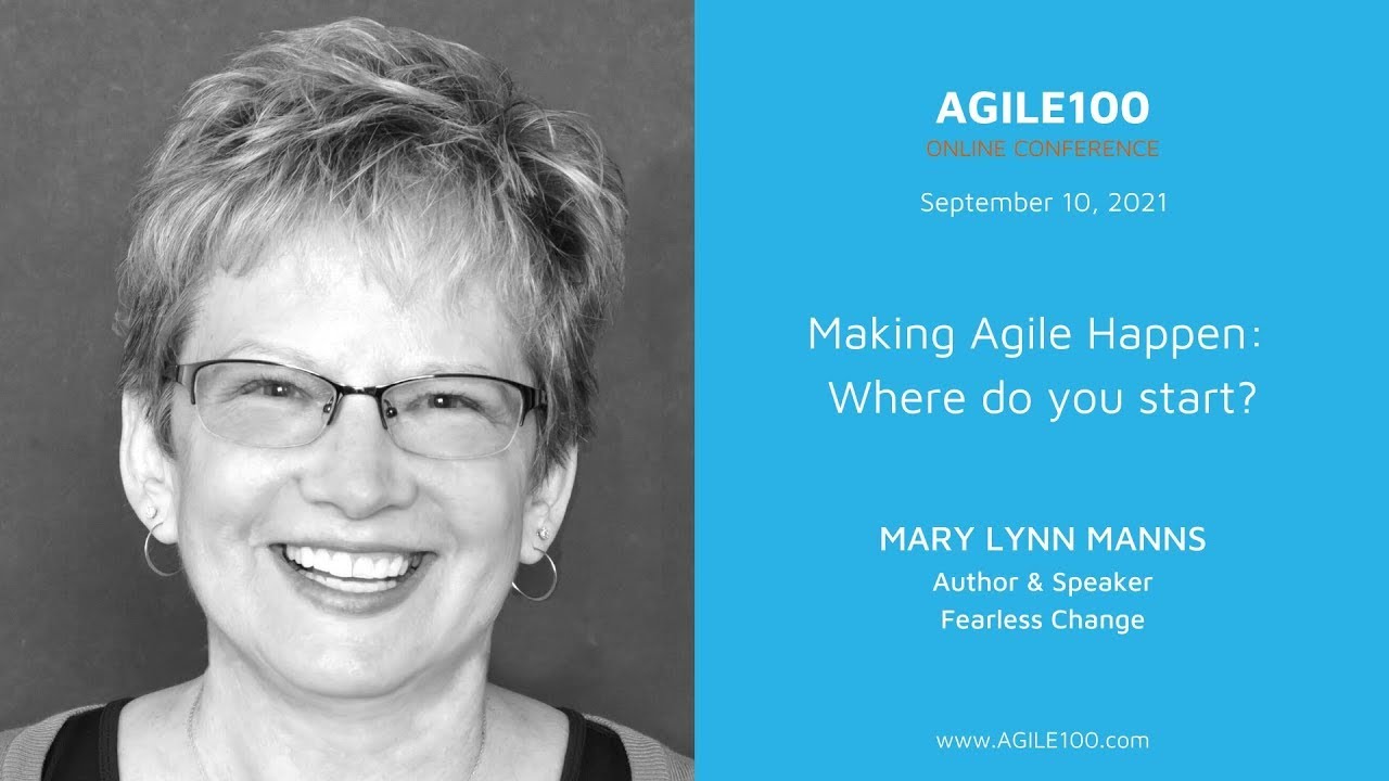 Fearless Change | Mary Lynn Manns at Agile100 Online Conference I by Agile Academy