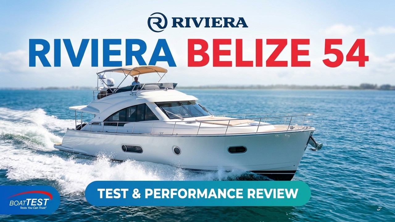 Riviera Belize 54 Daybridge Test (2016) by BoatTEST