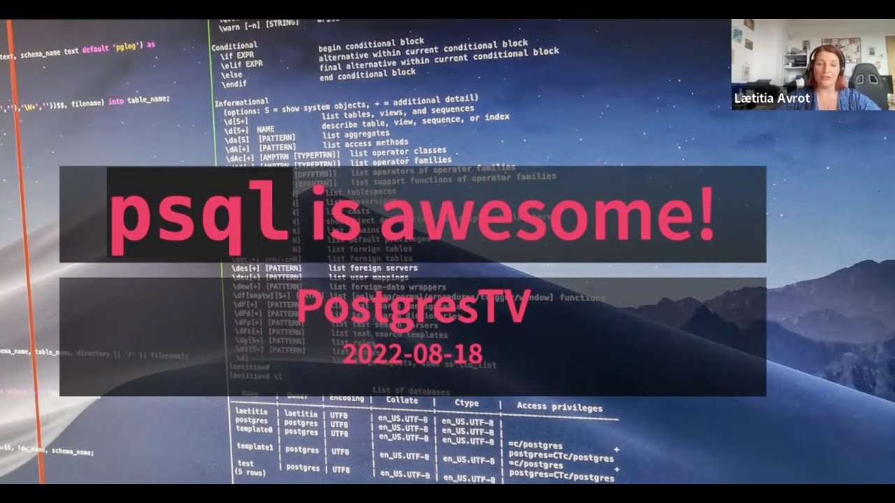 Lætitia Avrot. `psql` is awesome! // #PostgresTV #PostgresOpenTalks