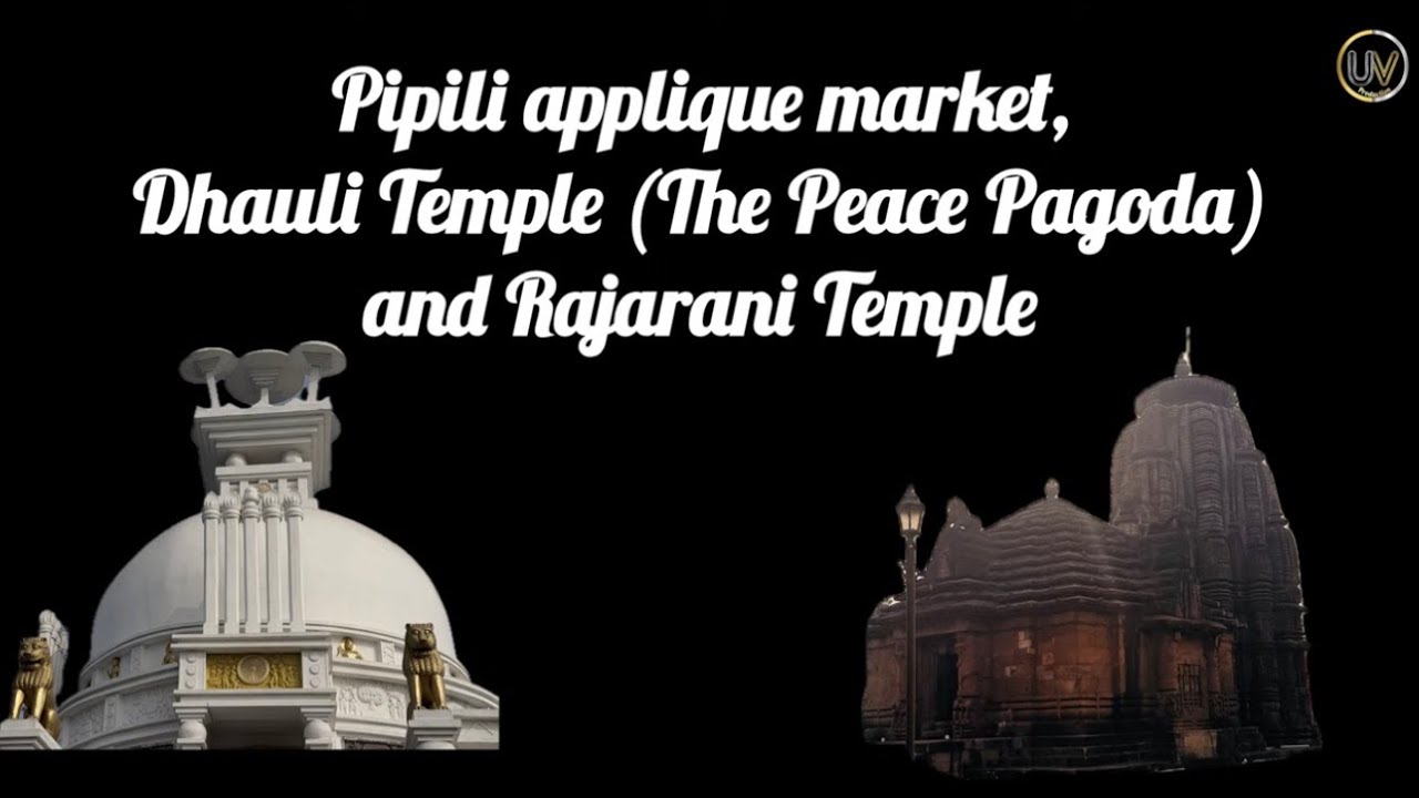 Pupils Appliqué market, Dhauli Temple and Rajarani temple 