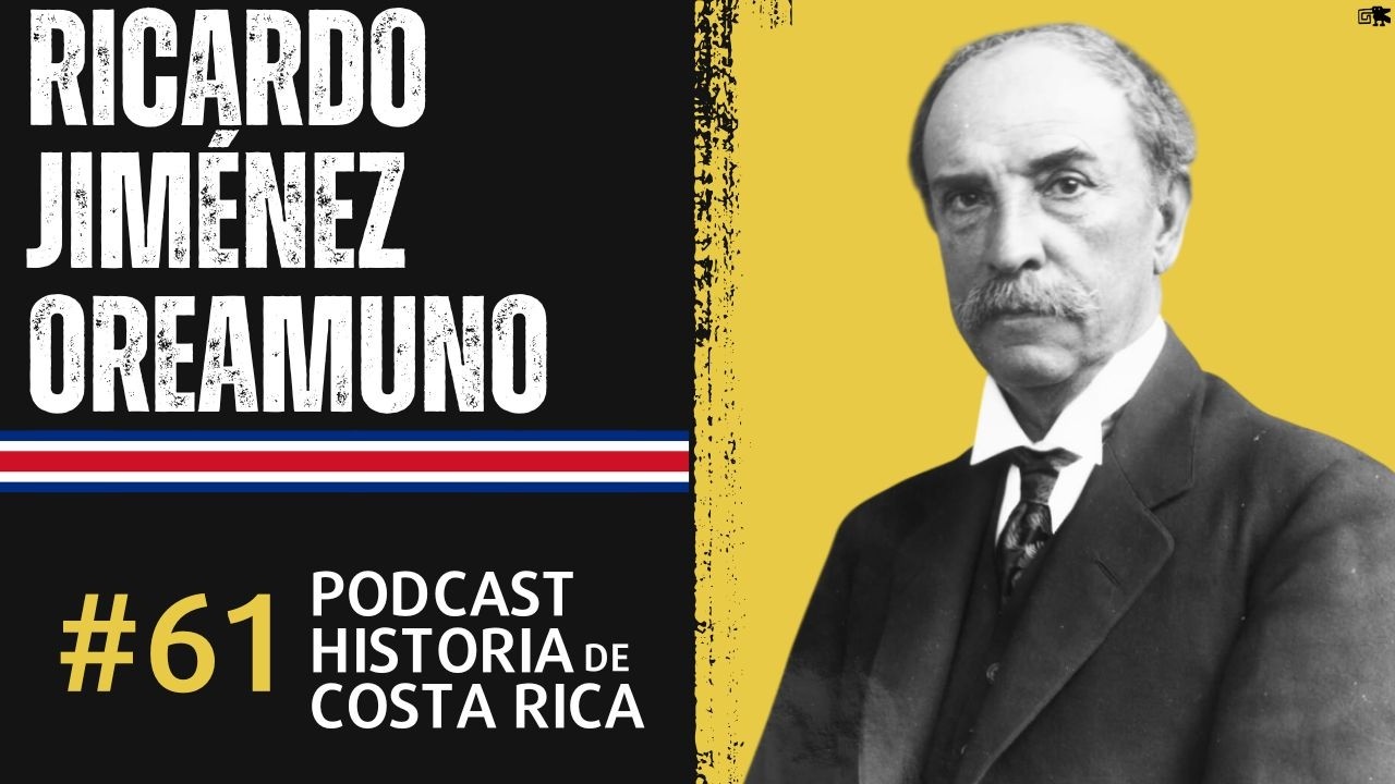 Ep. 61 - VIDA y OBRA de: Ricardo Jiménez Oreamuno con Iván Molina