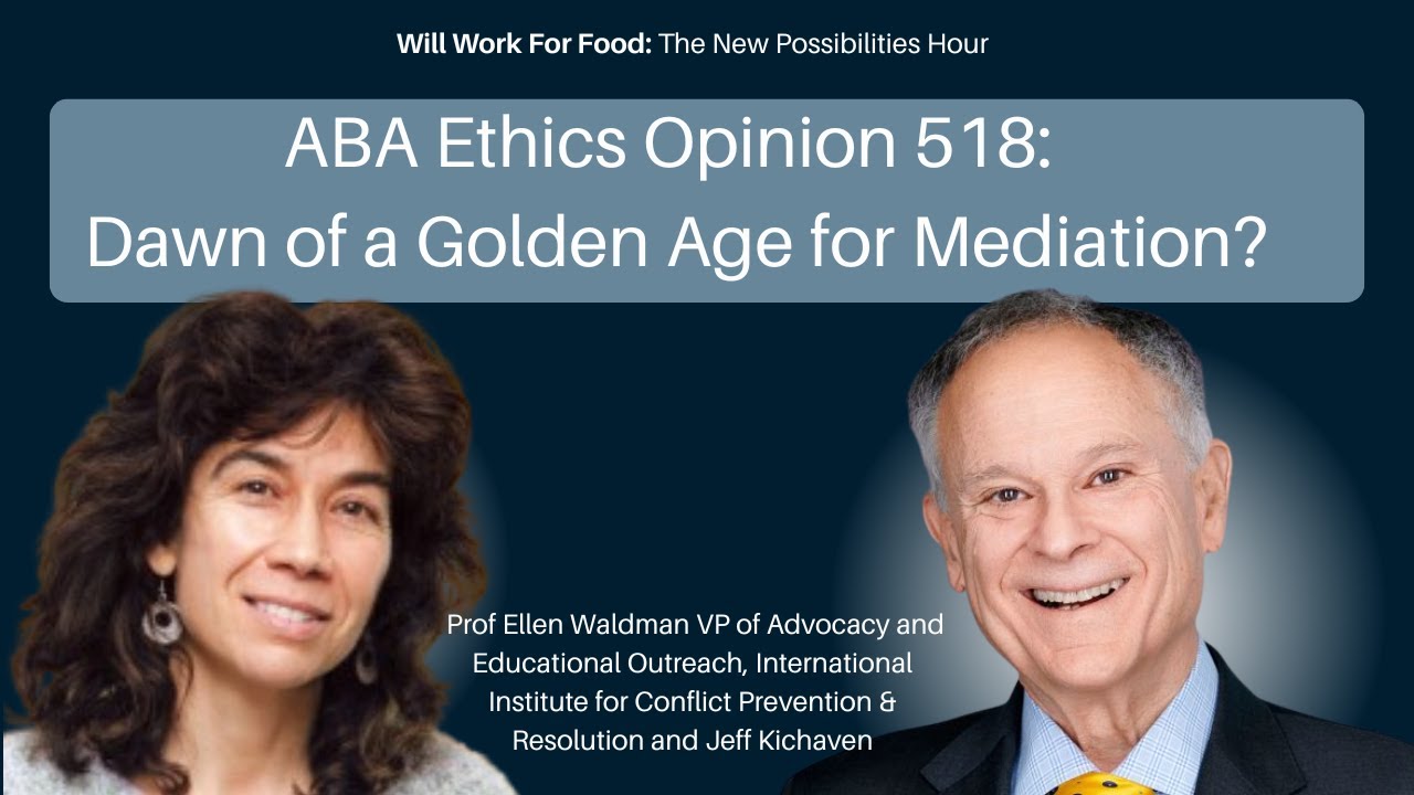 ABA Ethics Opinion 518  Dawn of a Golden Age for Mediation
