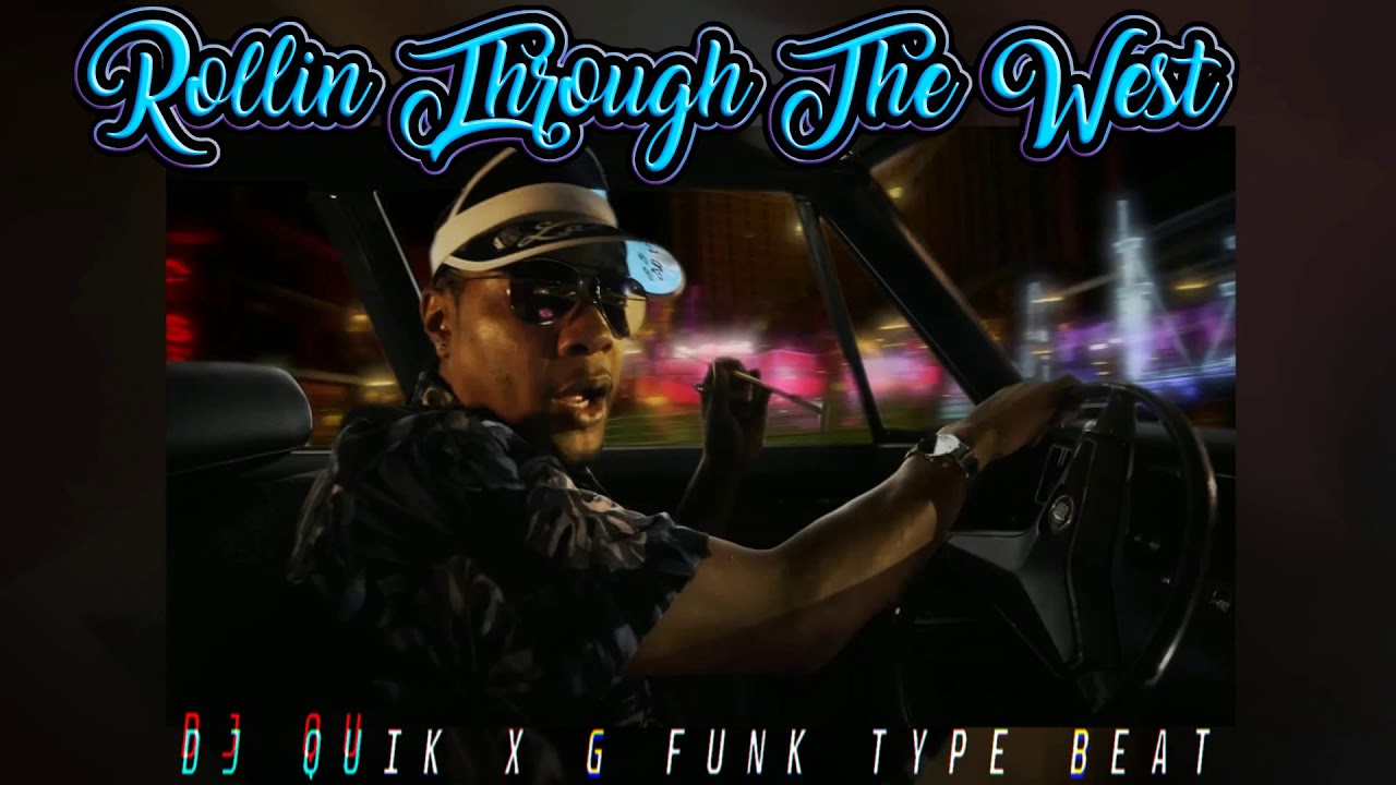DJ Quik x G Funk Type Beat - Rollin Through The West