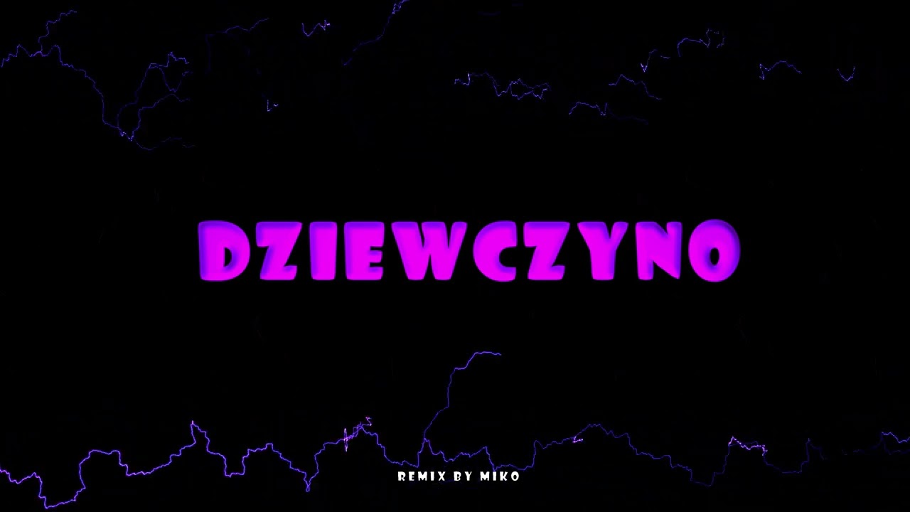 KAPELA CIUPAGA - DZIEWCZYNO (REMIX BY MIKO)