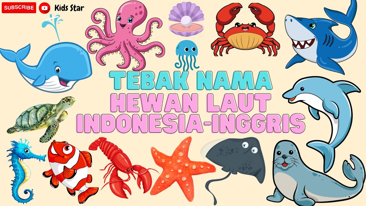 BELAJAR MENGENAL NAMA-NAMA HEWAN LAUT DALAM BAHASA INDONESIA DAN BAHASA INGGRIS | LEARNING ANIMALS