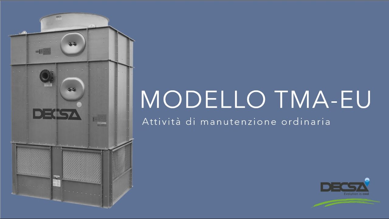 Manutenzione ordinaria per Torri Evaporative a circuito aperto TMA-EU [WEBINAR]