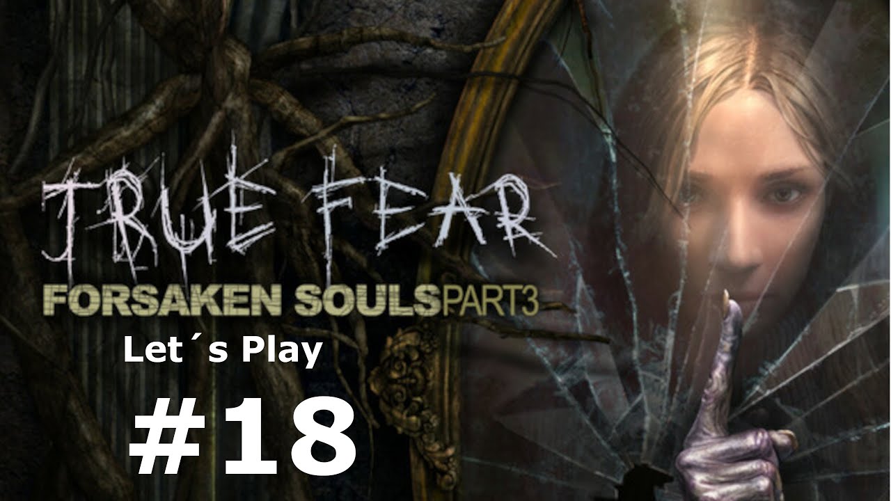 Let`s Play True Fear: Forsaken Souls Part 3 #18 ~ Mutter hat sich verändert