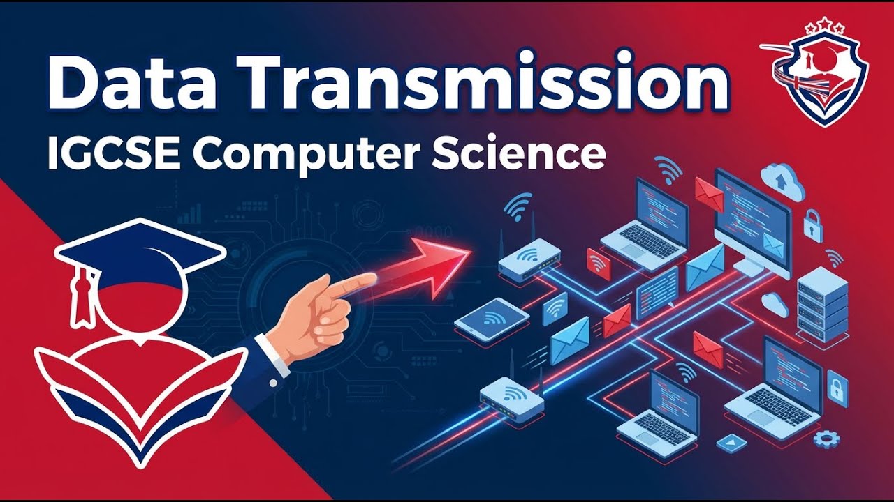 IGCSE CS Session 5 | Pre IG | Chapter 2   | Computer Science Data Transmission