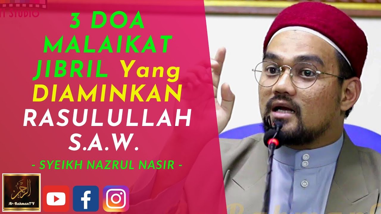 Syeikh Nazrul Nasir - 3 DOA MALAIKAT JIBRIL Yang DIAMINKAN RASULULLAH S.A.W.