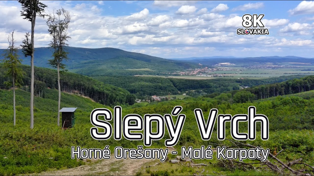 Slepý Vrch - Horné Orešany (Majdán) 🇸🇰 8K Slovakia