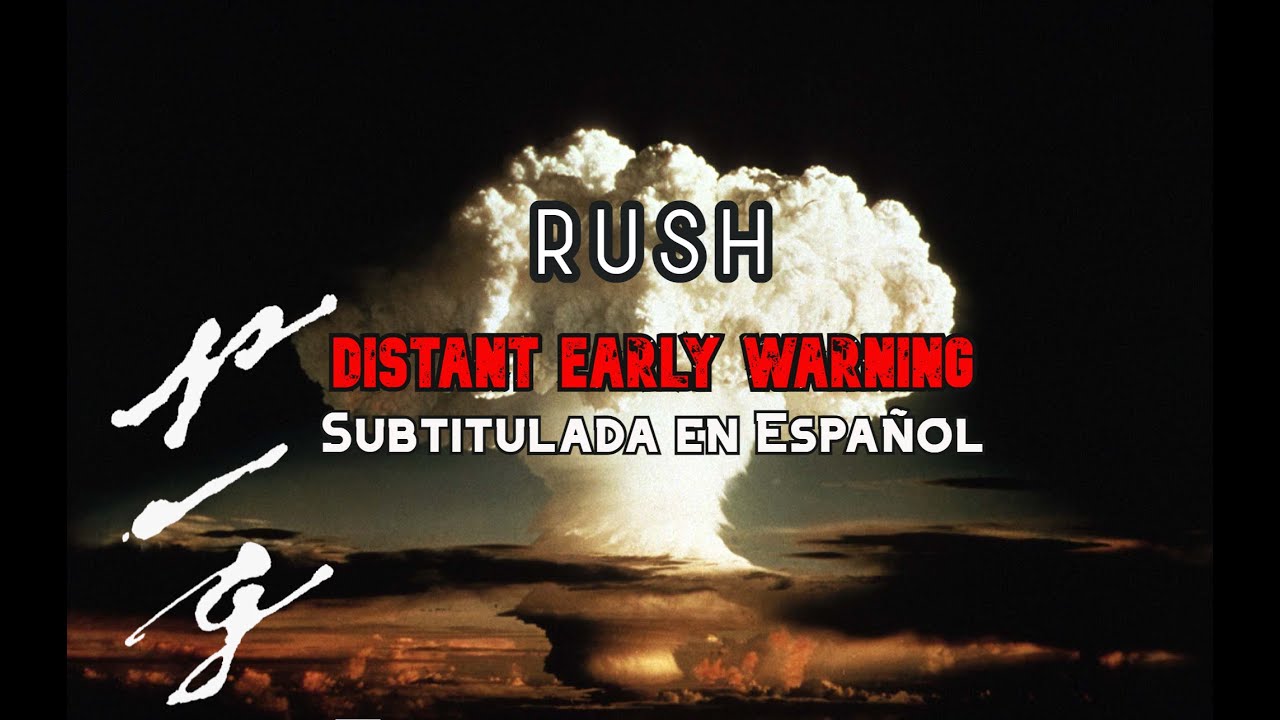 RUSH -"DISTANT EARLY WARNING" (Subtitulada en español)