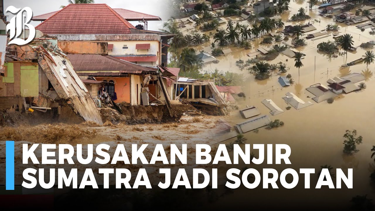 Media Asing AS, Inggris hingga Qatar Soroti Bencana Besar Sumatra