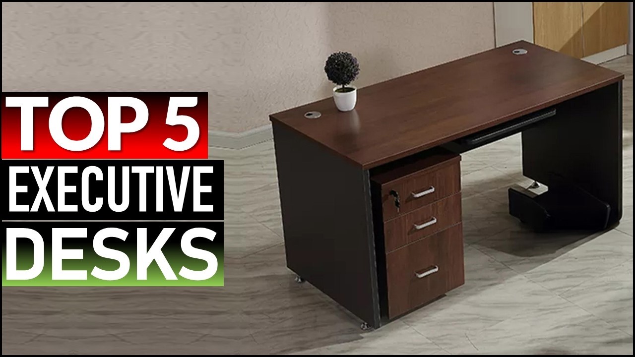 Top 5 Best Executive Desks in [2026]