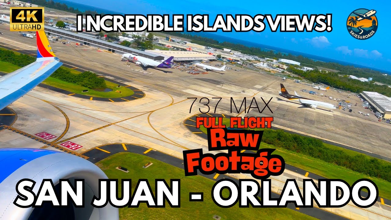4K FULL FLIGHT! San Juan to Orlando on Southwest 737 MAX 8 | RAW UNEDITED VIDEO
