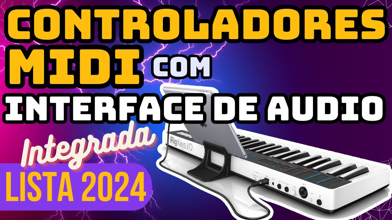 Controladores MIDI com Interface de Áudio 2024