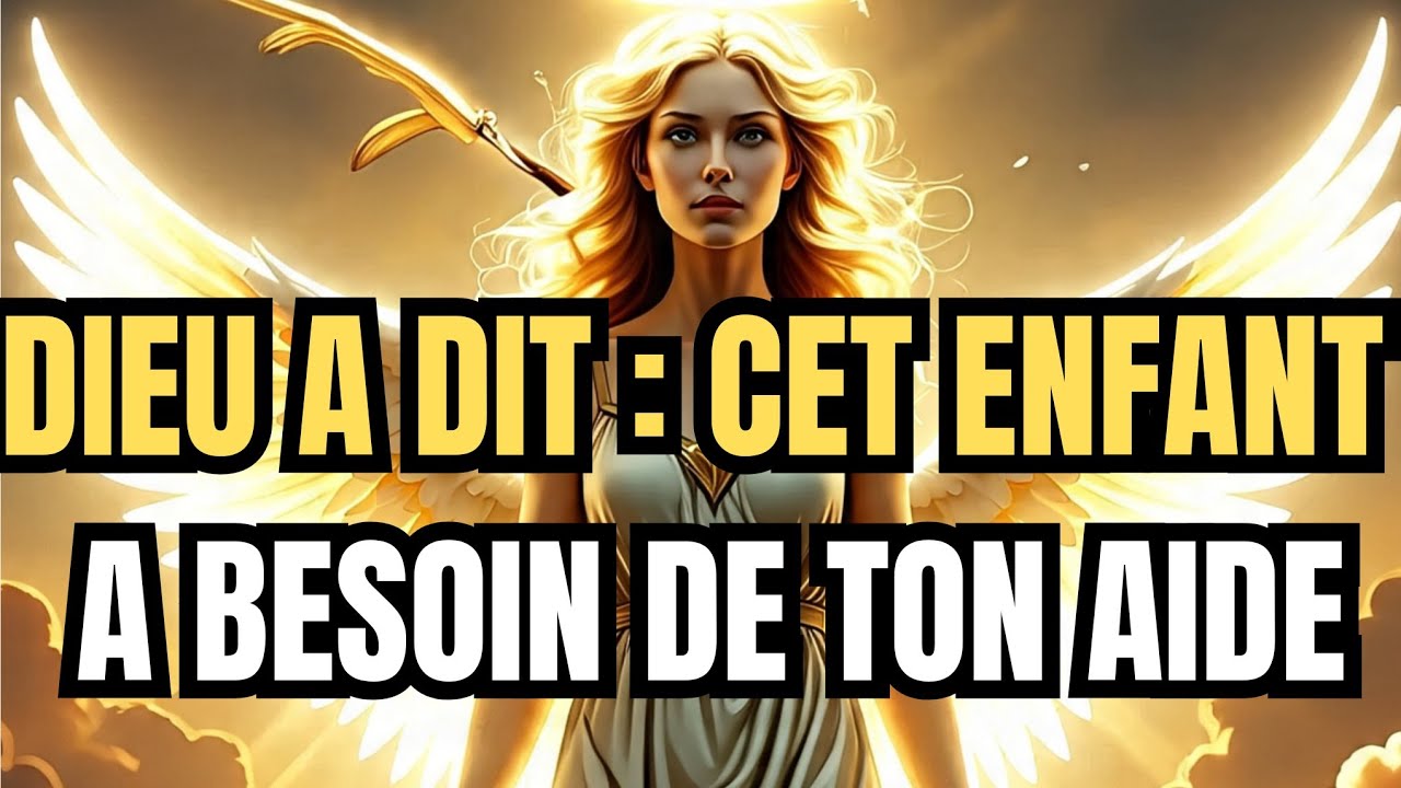 ÉLUES ET ÉLUS DE DIEU, LE SEIGNEUR VOUS SUPPLIE : VENEZ EN AIDE À CET ENFANT INNOCENT SANS TARDER !